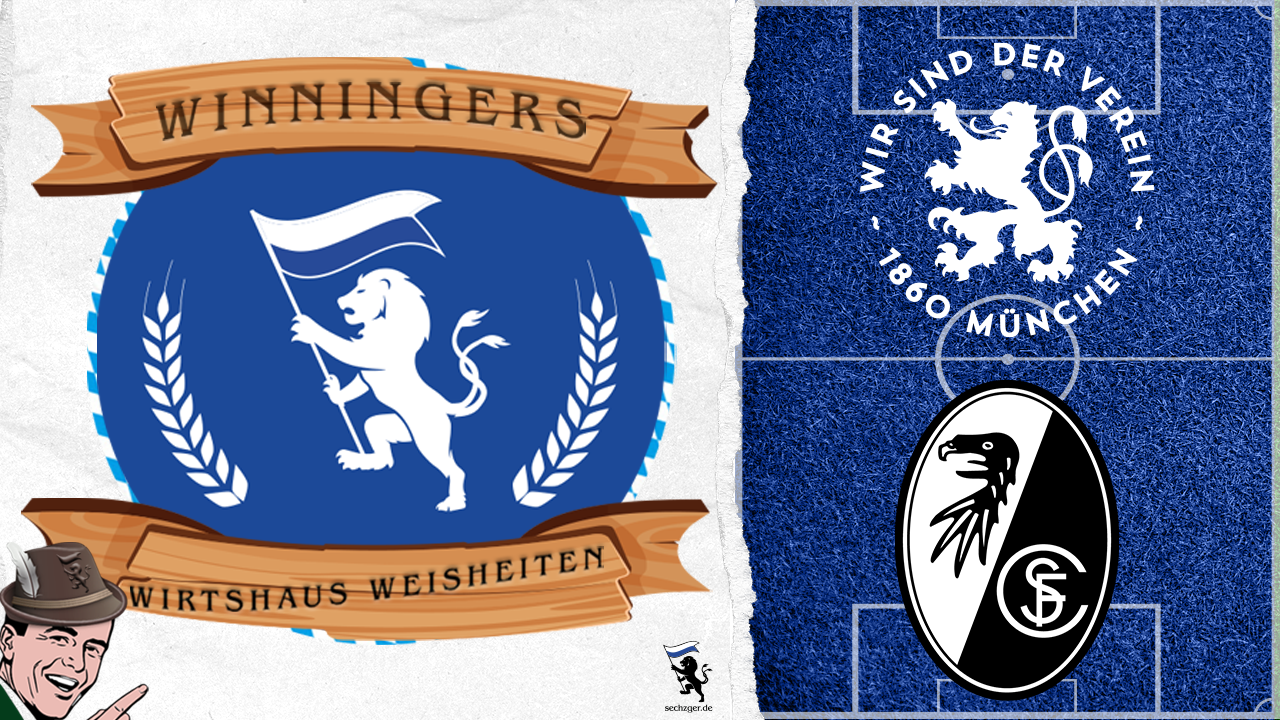 Winningers Wirtshaus Weisheiten vor TSV 1860 - SC Freiburg II